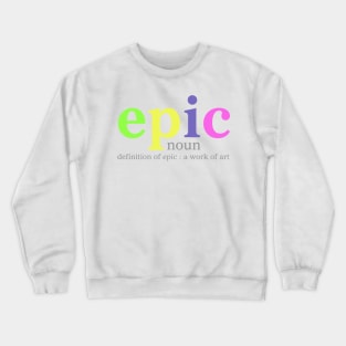 Epic Crewneck Sweatshirt